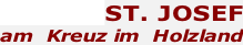 ST. JOSEF am  Kreuz im  Holzland