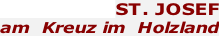 ST. JOSEF am  Kreuz im  Holzland