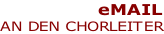 eMAIL AN DEN CHORLEITER