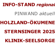INFO-STAND regional pinwand aktuell HOLZLAND-ökumenE STERNSINGER 2025 KLINIK-SEELSORGE